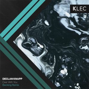 Declan Knapp, Becking – Over With You (Becking Remix)