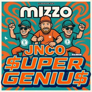 Mizzo, $uper Geniu$ – JNCO