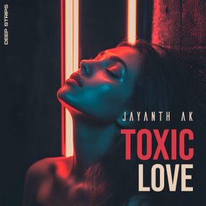 Jayanth Ak – Toxic Love