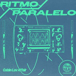 Cabin Luv Affair – Ritmo Paralelo