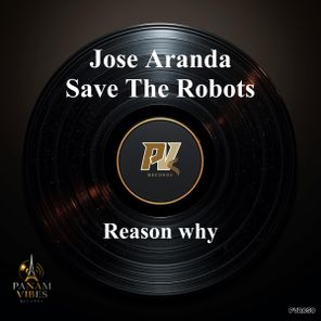 Jose Aranda, Save The Robots – Reason Why