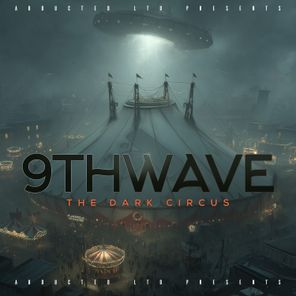 9thwave – The Dark Circus