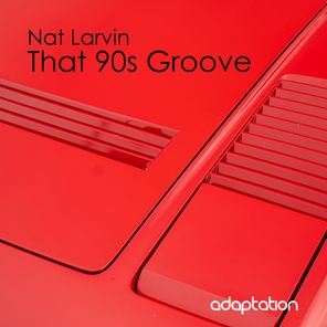 Nat Larvin – That 90s Groove