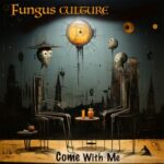 Fungus Culture, Djemel Chergui – Come With Me