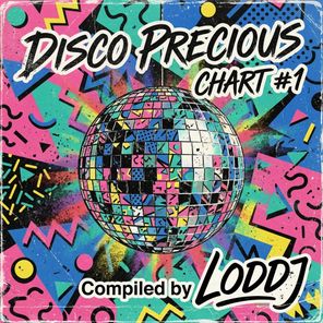 Disco Precious Chart #1 – Compiled by Loddj 🪩 Chart from Loddj