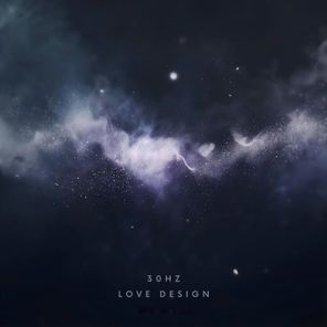30Hz, 30hz – Love Design