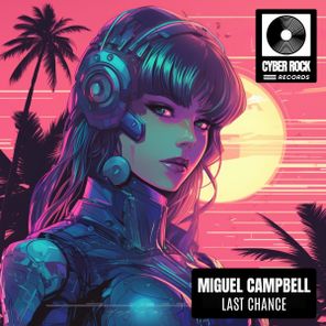Miguel Campbell – Last Chance