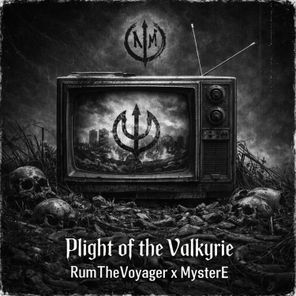 RumTheVoyager, MysterE – Plight of the Valkyrie