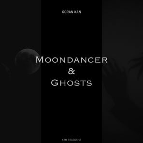 Goran Kan – Moondancer & Ghosts
