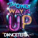 Danceteria, L-Milla – The Only Way Is Up