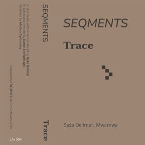 Saša Delimar – SEQMENTS: TRACE