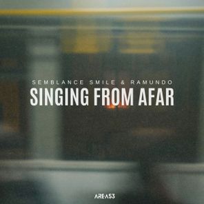 Ramundo, Semblance Smile – Singing From Afar