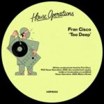 Fran Cisco – Too Deep
