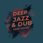 Deep, Jazzy & Dub Deep house Chart from Roberto Pedoto