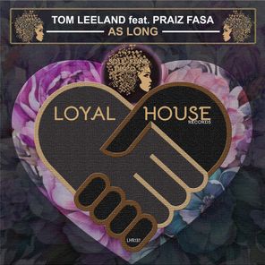 Tom Leeland, Praiz Fasa – As Long
