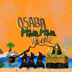 OSABA, Mada.Mada – Valiente