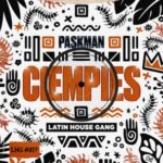 Paskman, LATIN HOUSE GANG – Ciempiés