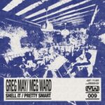 Greg May, Meg Ward – Shell It / Pretty Smart