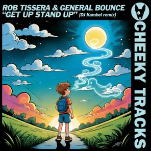 DJ Kambel, Rob Tissera – Get Up Stand Up (DJ Kambel Remix)