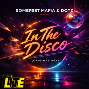 Dotz, Somerset Mafia – In The Disco