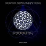 Mike Suntower – Fire Stick / Never Stop Dreaming