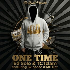 MC Det, Ed Solo – One Time (Quest Edit)