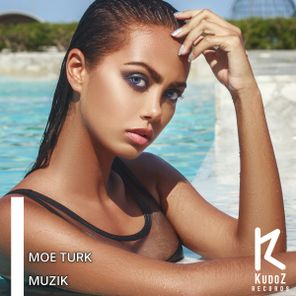 Moe Turk – MuZik