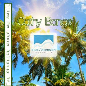 Cathy Bangs – The Sunshine makes me smile