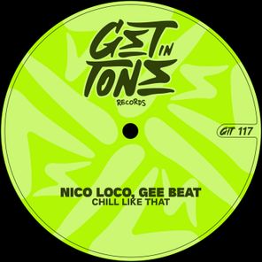 Nico Loco, Gee Beat – Chill Like That