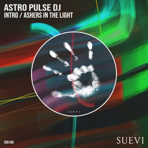 Astro Pulse DJ - Intro / Ashes In The Light 1 Astro Pulse DJ – Intro / Ashes In The Light
