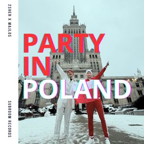 2Sher, MAJLOS – Party In Poland