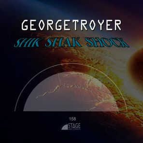 Georgetroyer – Shik Shak Shock
