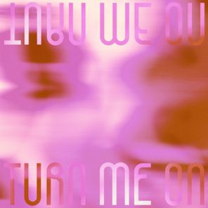 EZTON – Turn Me On