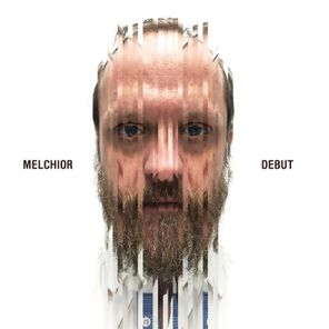 Melchior – Debut