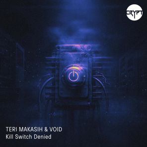Teri Makasih, VOID – Kill Switch Denied