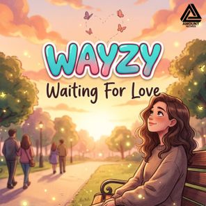 Wayzy – Waiting For Love