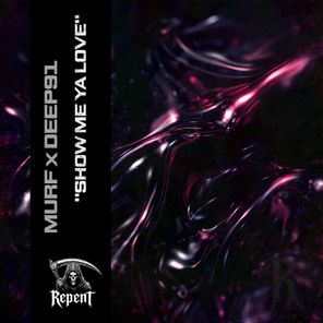 Deep91, Murf – Show Me Ya Love