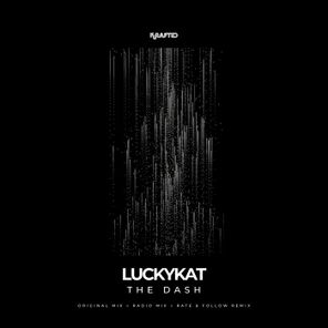 Rate & Follow, LUCKYKAT – The Dash