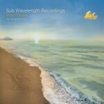 Destiny, Spitfire – Sub Wavelength Recordings – Year Three