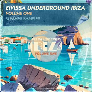Mark Well, Veronique – Eivissa Underground Ibiza Vol. 1 – Summer Sampler