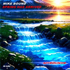 Mike Bound – Spring Has Arrived