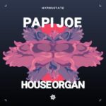 PAPI JOE – House Organ