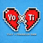Franklin Dam, Yuly – Yo x Ti