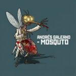 Andres Galeano – Mosquito