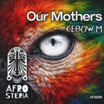 Cebow M – Our Mothers
