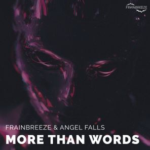Frainbreeze, Angel Falls – More Than Words