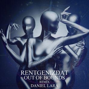 Daniel Lara, RENTGENIZDAT – Out Of Bounds