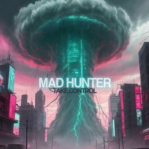 MAD HUNTER – Take Control
