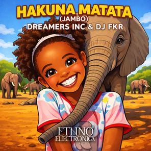 Dreamers Inc, Ethno Electronica – Hakuna Matata (Jambo)
