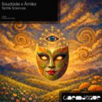 Saudade, Ámika – Tantrik Sciences